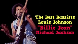 Billie Jean - Michael Jackson - Louis Johnson Best Bass Player