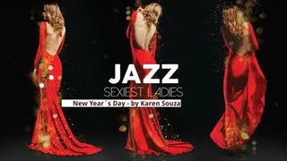 Sexiest Ladies of Jazz - The Trilogy! - Full Album - NEW!