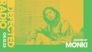 Defected Radio Show Hosted by Monki