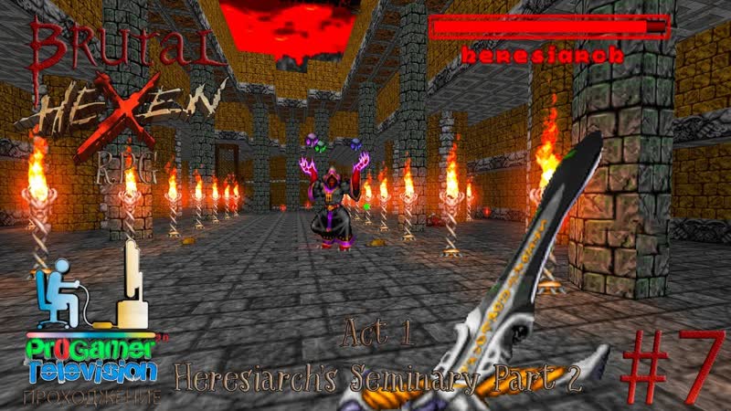 Brutal Hexen RPG Beyond Heretic Прохождение ( Walkthrough), 7 Act 3 Heresiarch s Seminary Part