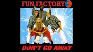 Fun Factory - Don't Go Away (Radio Walk)