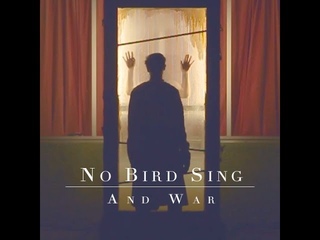 AND WAR - No Bird Sing  official video