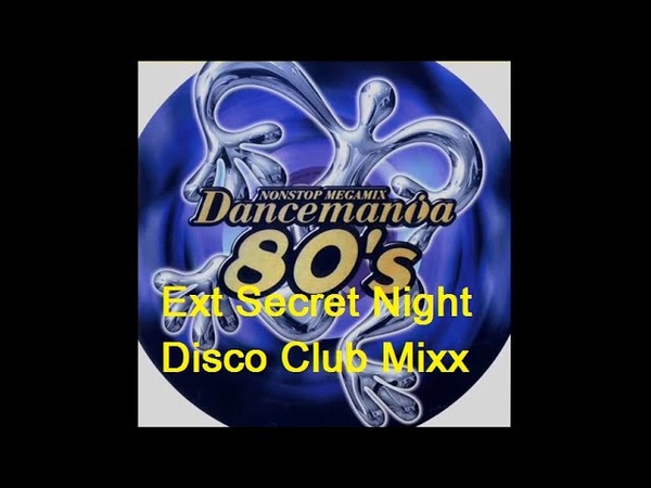 Ext Secret Night Disco Club Mixx by Dj