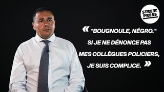 Bougnoule, ngro. Si je ne dnonce pas mes collgues policiers, je suis complice.