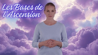 L'Univers  15 Dimensions - Les Bases de l'Ascension