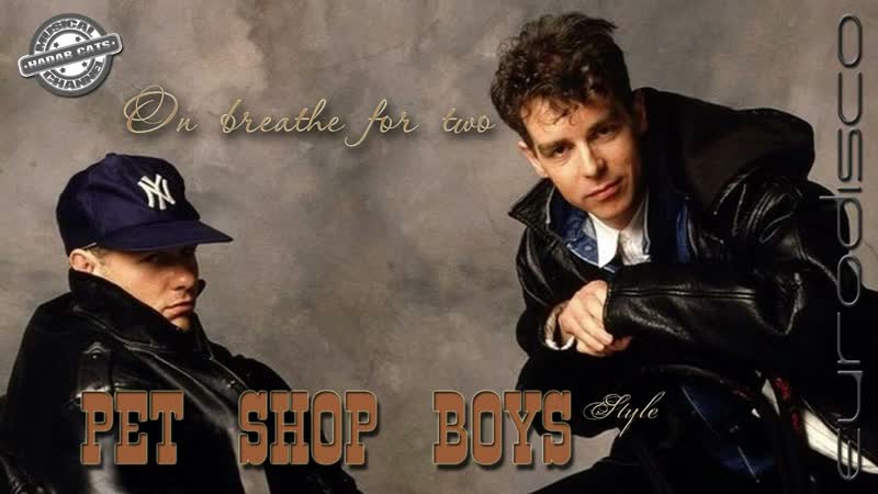 Pet Shop Boys style One breath for
