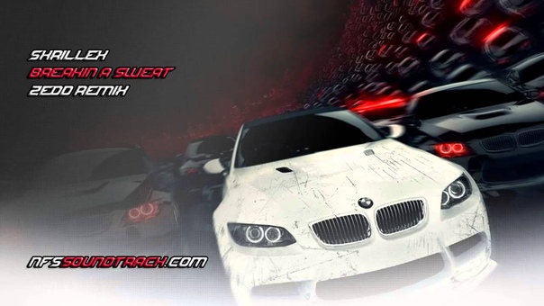 Skrillex Breaking a Sweat ( Zedd Remix) ( NFS Most Wanted