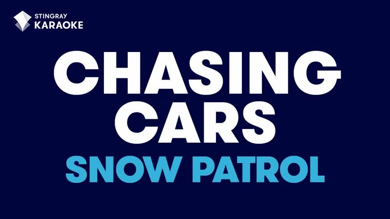 Snow Patrol Chasing Cars ( Karaoke With