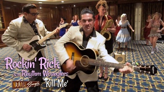 ’Kill Me’ ROCKIN’ RICK & the RHYTHM WRANGLERS (Nashville Boogie Weekender)  /