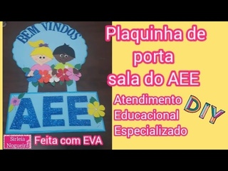 Bem-vindos para sala do AEE em EVA plaquinha de porta