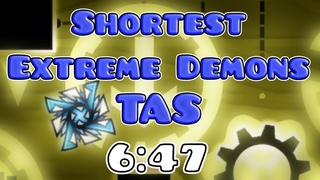 [TAS] Geometry Dash - Speedrun in 6:47 “shortest extreme demons“