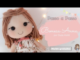 Passo a Passo- Boneca em feltro com MOLDE GRATUITO | por Duda Ateli