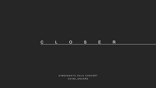 200207 Shine Encore CLOSER / 성규 솔로콘서트 CLOSER 4k
