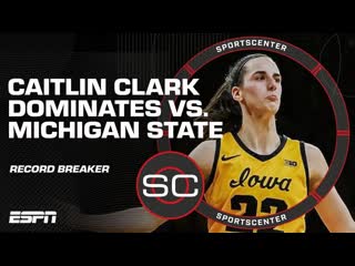 Caitlin Clark has her 4TH-CONSECUTIVE 35-POINT GAME  Iowa takes down Michigan State | SportsCenter