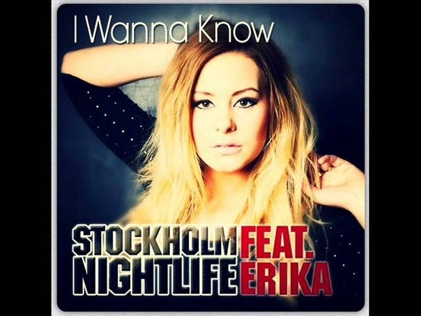 Stockholm Nightlife Feat Erika I Wanna Know ( Cliff Wedge